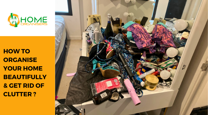 How to Organise Your Home Beautifully & Get Rid of Clutter
